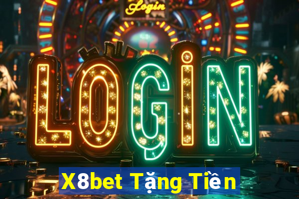 X8bet Tặng Tiền