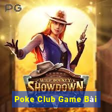 Poke Club Game Bài