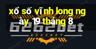 xổ số vĩnh long ngày 19 tháng 8