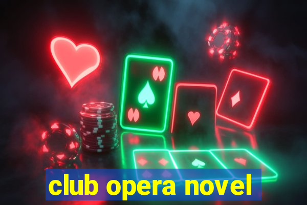 club opera novel