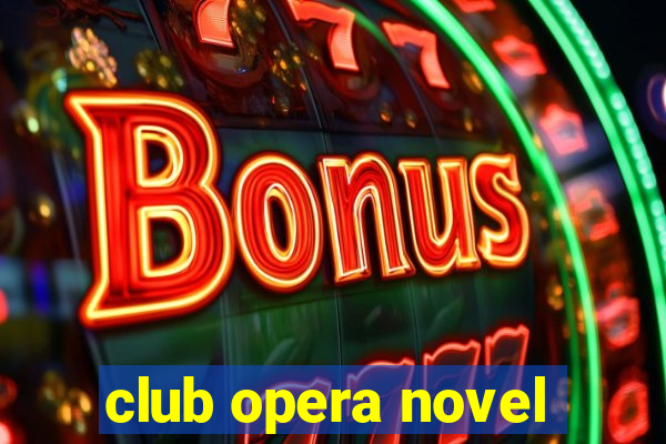 club opera novel