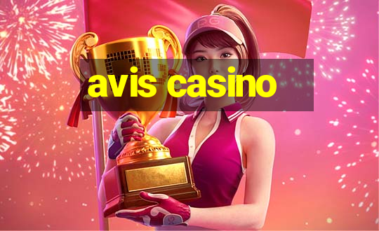 avis casino