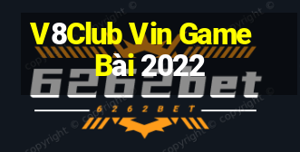 V8Club Vin Game Bài 2022