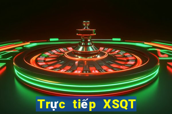 Trực tiếp XSQT ngày 26