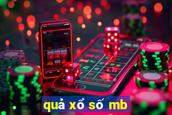 quả xổ số mb