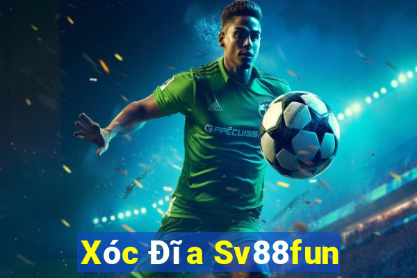 Xóc Đĩa Sv88fun