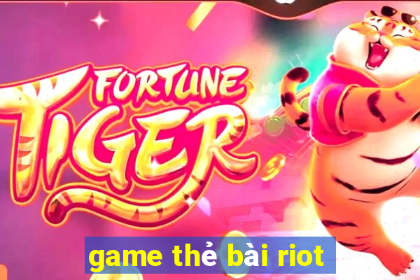 game the bai riot