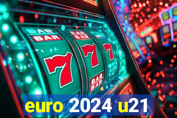 euro 2024 u21