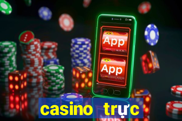 casino truc tuyen uy tin