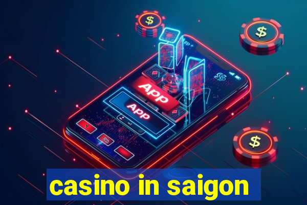 casino in saigon