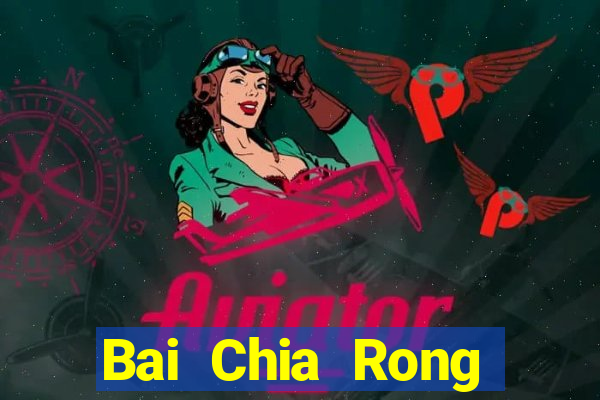 Bai Chia Rong Tải Fun88