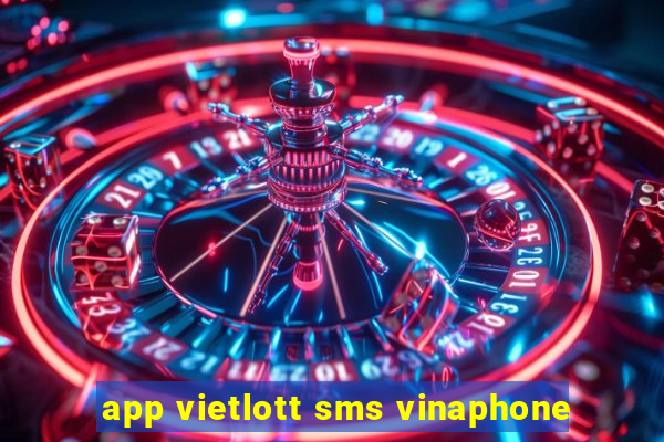 app vietlott sms vinaphone