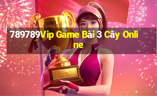 789789Vip Game Bài 3 Cây Online