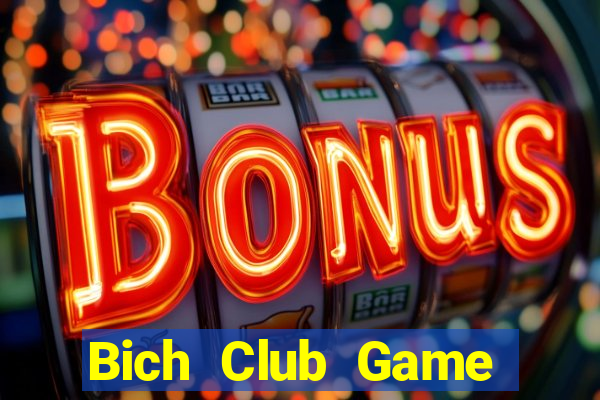 Bich Club Game Bài Phái Mạnh