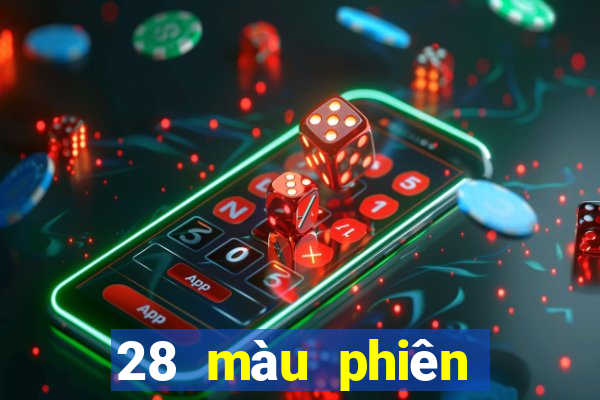 28 màu phiên bản mới nhất