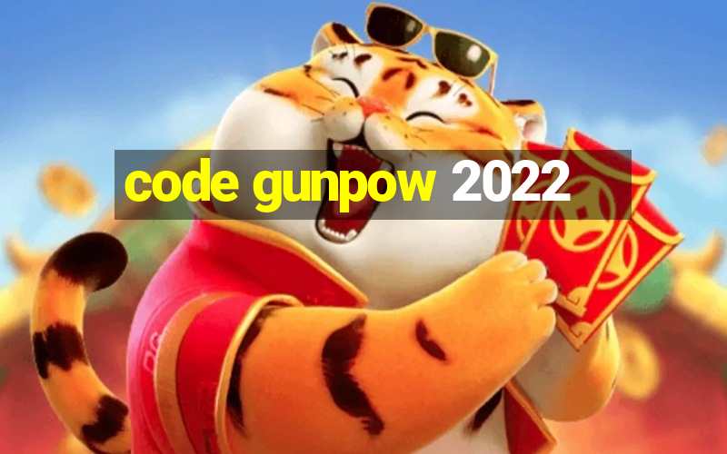 code gunpow 2022