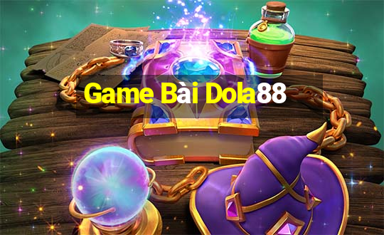 Game Bài Dola88