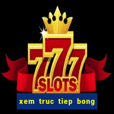 xem truc tiep bong da co binh luan tieng viet