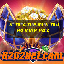 số trực tiếp miền trung minh ngọc