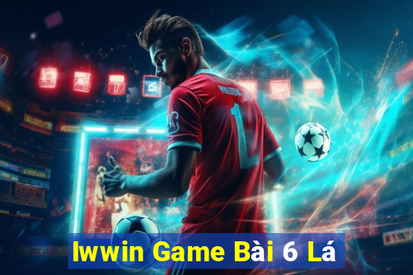 Iwwin Game Bài 6 Lá