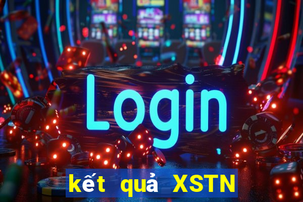 kết quả XSTN ngày 2