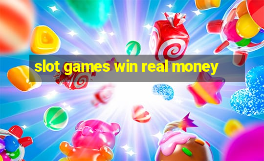 slot games win real money