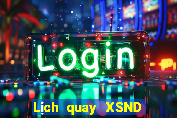 Lịch quay XSND ngày 23