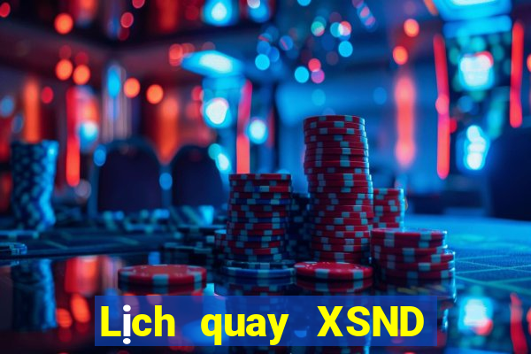 Lịch quay XSND ngày 23