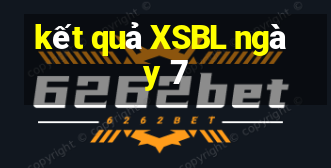 kết quả XSBL ngày 7