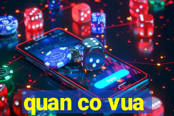 quan co vua