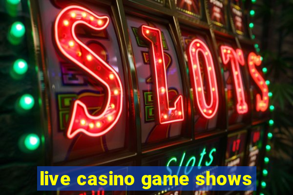 live casino game shows