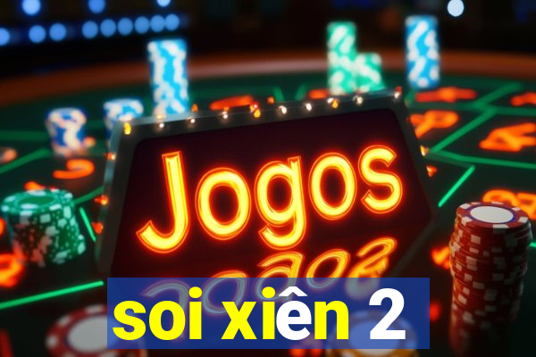 soi xiên 2