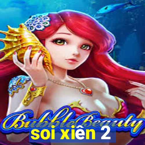 soi xiên 2