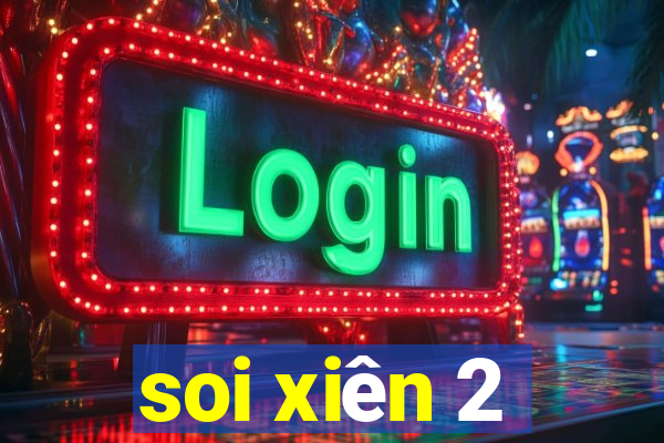 soi xiên 2