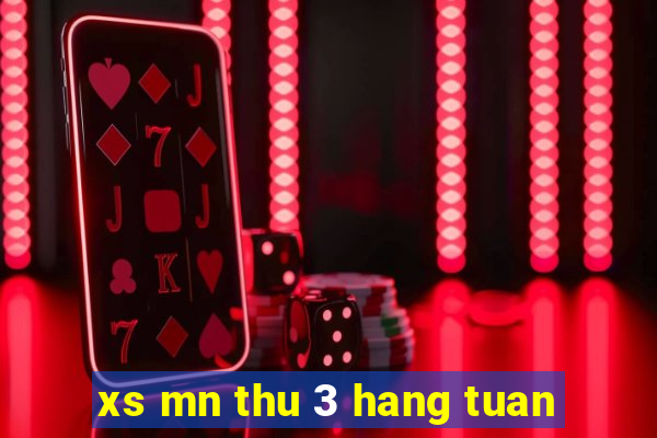 xs mn thu 3 hang tuan