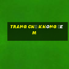 Trang chủ không đêm