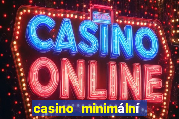 casino minimální vklad 200 kč