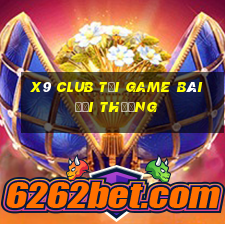 X9 Club Tại Game Bài Đổi Thưởng