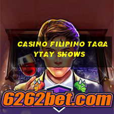 casino filipino tagaytay shows