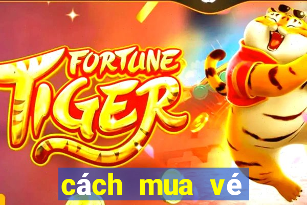 cách mua vé power 6 55