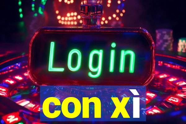 con xì