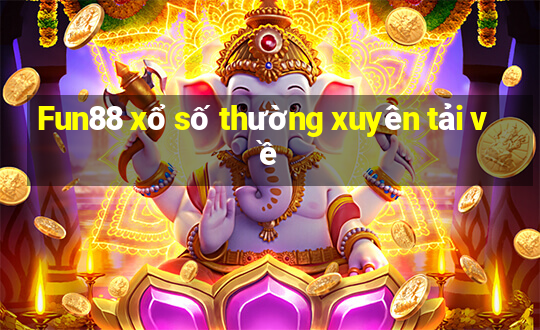 Fun88 xổ số thường xuyên tải về