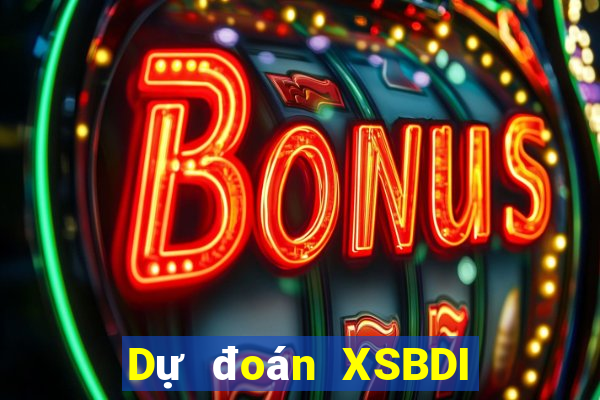 Dự đoán XSBDI ngày mai