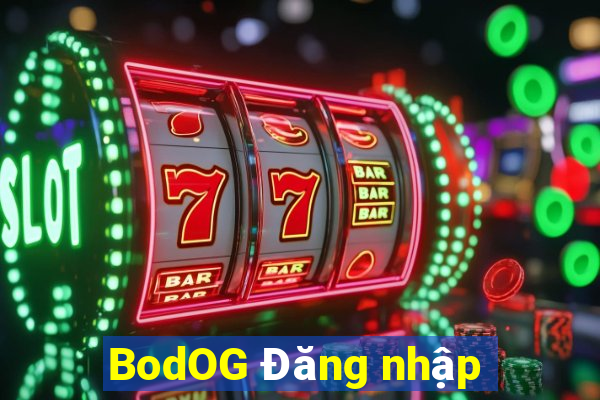 BodOG Đăng nhập