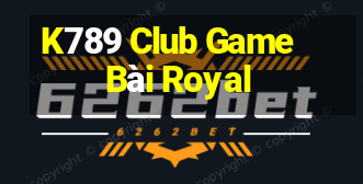 K789 Club Game Bài Royal