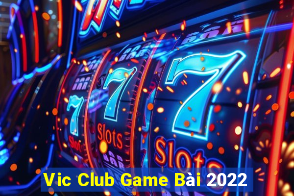 Vic Club Game Bài 2022