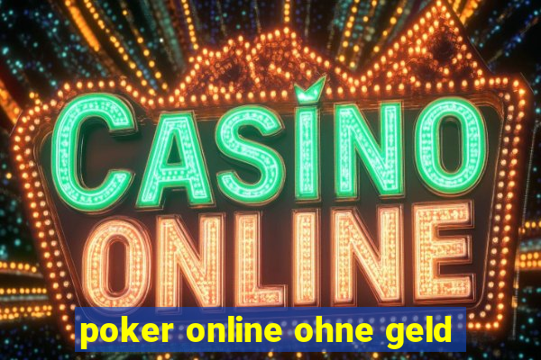 poker online ohne geld