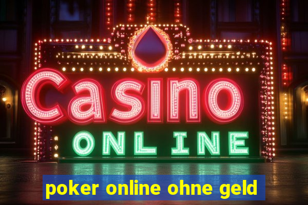 poker online ohne geld