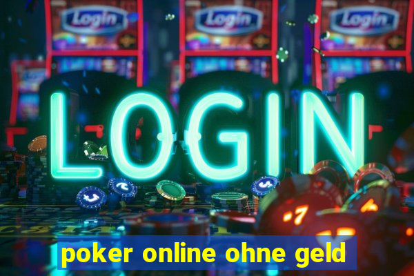 poker online ohne geld