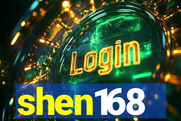 shen168